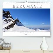 Bergmagie - Fotos aus dem Berner Oberland (Premium, hochwertiger DIN A2 Wandkalender 2022, Kunstdruck in Hochglanz)