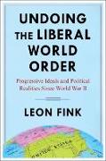 Undoing the Liberal World Order