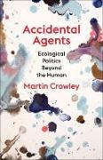 Accidental Agents