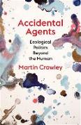 Accidental Agents