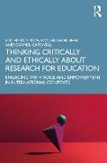 Thinking Critically and Ethically about Research for Education