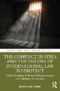 The Conflict in Syria and the Failure of International Law to Protect People Globally