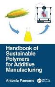 Handbook of Sustainable Polymers for Additive Manufacturing