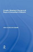 Growth, Structural Change and Regional Inequality in Malaysia