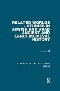 Related Worlds - Studies in Jewish and Arab Ancient and Early Medieval History