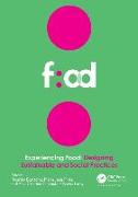Experiencing Food: Designing Sustainable and Social Practices