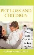 Pet Loss and Children: Helping Your Child Cope with the Loss of a Pet