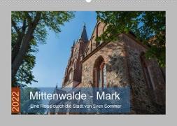 Mittenwalde - Mark (Wandkalender 2022 DIN A2 quer)