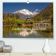 Zauberhaftes Südchina (Premium, hochwertiger DIN A2 Wandkalender 2022, Kunstdruck in Hochglanz)