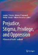 Prejudice, Stigma, Privilege, and Oppression