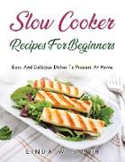 Slow Cooker Recipes for Beginners