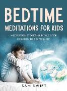 Bedtime Meditations for Kids: Meditation Stories and Tales for Children to Go to Sleep
