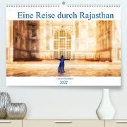 Eine Reise durch Rajasthan (Premium, hochwertiger DIN A2 Wandkalender 2022, Kunstdruck in Hochglanz)