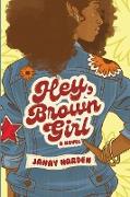 Hey, Brown Girl