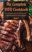 The Complete BBQ Cookbook Book 1