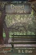 Dead in a Park: Leah Norwood Mystery #2