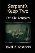 Serpent's Keep Two: The Six Temples