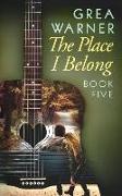 The Place I Belong: A Country Roads Series: Book Five
