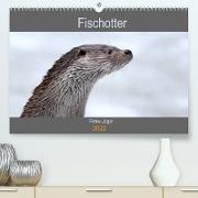 Fischotter, flinke Jäger (Premium, hochwertiger DIN A2 Wandkalender 2022, Kunstdruck in Hochglanz)