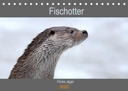 Fischotter, flinke Jäger (Tischkalender 2022 DIN A5 quer)