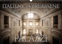 Italiens vergessene Palazzi (Wandkalender 2022 DIN A3 quer)