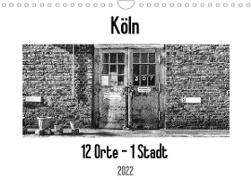 Köln. 12 Orte - 1 Stadt (Wandkalender 2022 DIN A4 quer)