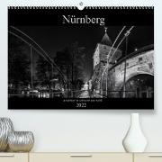 Nürnberg - Ansichten in schwarz und weiß (Premium, hochwertiger DIN A2 Wandkalender 2022, Kunstdruck in Hochglanz)