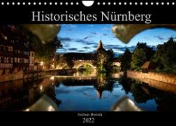 Historisches Nürnberg (Wandkalender 2022 DIN A4 quer)