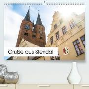 Grüße aus Stendal: Kalender 2022 (Premium, hochwertiger DIN A2 Wandkalender 2022, Kunstdruck in Hochglanz)