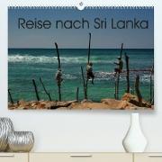 Reise nach Sri Lanka (Premium, hochwertiger DIN A2 Wandkalender 2022, Kunstdruck in Hochglanz)