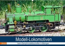 Modell-Lokomotiven beim Dampfmodellbautreffen in Bisingen (Wandkalender 2022 DIN A2 quer)