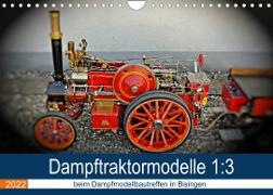 Dampftraktormodelle 1:3 beim Dampfmodellbautreffen in Bisingen (Wandkalender 2022 DIN A4 quer)