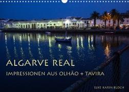Algarve real - Impressionen aus Olhão und Tavira (Wandkalender 2022 DIN A3 quer)