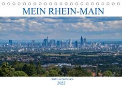 Mein Rhein-Main - Bilder aus Südhessen (Tischkalender 2022 DIN A5 quer)
