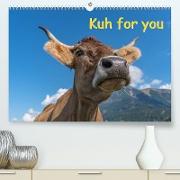 Kuh for you (Premium, hochwertiger DIN A2 Wandkalender 2022, Kunstdruck in Hochglanz)