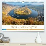 Wein - Landschaften (Premium, hochwertiger DIN A2 Wandkalender 2022, Kunstdruck in Hochglanz)