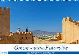 Oman - Eine Fotoreise (Wandkalender 2022 DIN A2 quer)