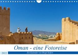 Oman - Eine Fotoreise (Wandkalender 2022 DIN A4 quer)