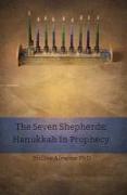 The Seven Shepherds: Hanukkah in Prophecy