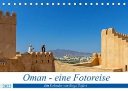 Oman - Eine Fotoreise (Tischkalender 2022 DIN A5 quer)