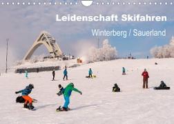 Leidenschaft Skifahren Winterberg / Sauerland (Wandkalender 2022 DIN A4 quer)