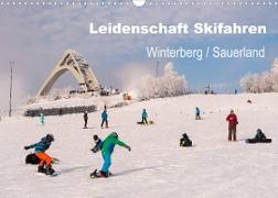 Leidenschaft Skifahren Winterberg / Sauerland (Wandkalender 2022 DIN A3 quer)