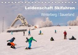 Leidenschaft Skifahren Winterberg / Sauerland (Tischkalender 2022 DIN A5 quer)