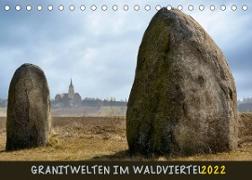Granitwelten im Waldviertel (Tischkalender 2022 DIN A5 quer)