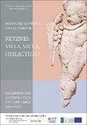 Retznei: Villa, Vicus, Heiligtum?