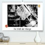 Die Welt der Klänge (Premium, hochwertiger DIN A2 Wandkalender 2022, Kunstdruck in Hochglanz)