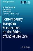 Contemporary European Perspectives on the Ethics of End of Life Care