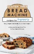 Gluten-Free Bread Machine Recipes for Beginners