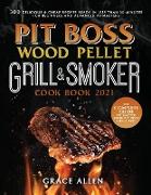 Pit Boss Wood Pellet Grill Cookbook 2021