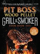 Pit Boss Wood Pellet Grill Cookbook 2021